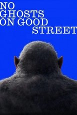 Poster de la película No Ghosts on Good Street
