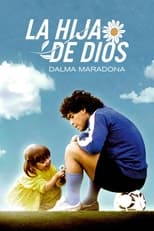 Poster de la serie La Hija de Dios: Dalma Maradona