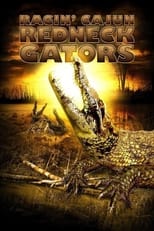 Poster de la película Ragin Cajun Redneck Gators