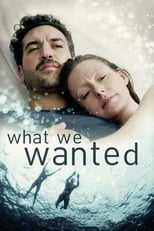 Poster de la película What We Wanted