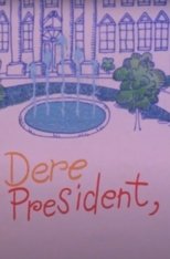 Poster de la película Dere Mr President,