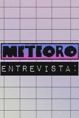 Poster de la serie Meteoro Entrevista