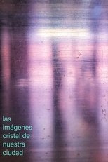 Poster de la película The Crystal Images of Our City