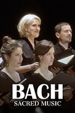 Poster de la película Bach's Sacred Music Nativity | Passion | Resurrection