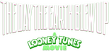 Logo The Day the Earth Blew Up: A Looney Tunes Movie