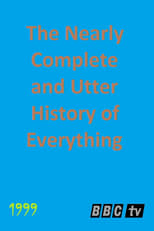 Poster de la serie The Nearly Complete and Utter History of Everything