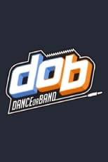 Poster de la serie D.O.B (Dance Or Band)