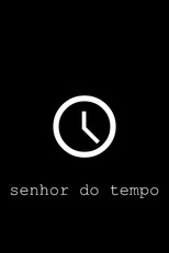 Poster de la película senhor do tempo