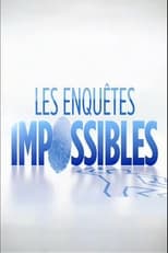 Poster de la serie Les Enquêtes impossibles