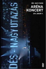 Poster de la película Dés László: Nagy utazás - Aréna koncert
