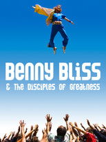 Poster de la película Benny Bliss and the Disciples of Greatness