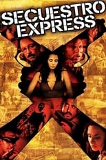 Poster de la película Secuestro Express