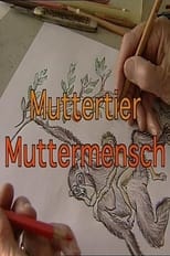 Poster de la película Muttertier - Muttermensch