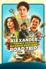 Poster de la película Alexander and the Terrible, Horrible, No Good, Very Bad Road Trip