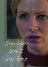 Poster de la película Somewhere here I was born