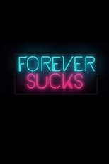 Poster de la serie Forever Sucks
