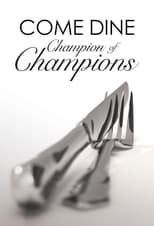 Poster de la serie Come Dine Champion of Champions