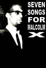 Poster de la película Seven Songs for Malcolm X
