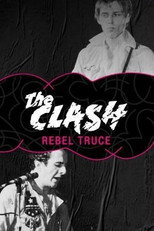 Poster de la película Rebel Truce, the History of the Clash
