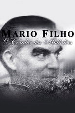 Poster de la película Mario Filho - O Criador das Multidões