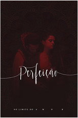 Poster de la película Perfeição, No Limite do Amor no Theatro Via Sul