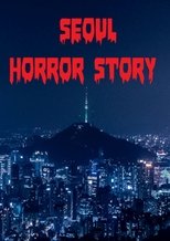 Poster de la película Seoul Horror Story