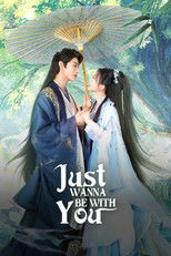 Poster de la serie Just Wanna Be With You