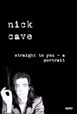 Poster de la película Nick Cave: Straight To You - A Portrait