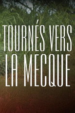 Poster de la película Tournés vers La Mecque