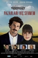 Poster de la película Pazarları Hiç Sevmem