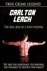 Poster de la película Carlton Leach: Real Rise of a Footsoldier