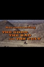 Poster de la película Reconstructing 'The Good, The Bad And The Ugly'