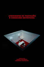 Poster de la película Programa de Proteção à Carreira Artística