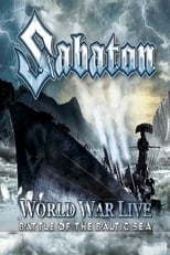 Poster de la película Sabaton: World War Live - Battle of the Baltic Sea