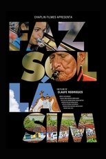 Poster de la película Faz Sol Lá Sim