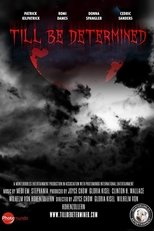 Poster de la película Till Be Determined