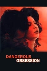 Poster de la película Dangerous Obsession