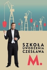 Poster de la película Szkoła uwodzenia Czesława M.