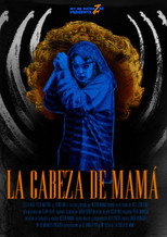 Poster de la película La Cabeza de Mamá