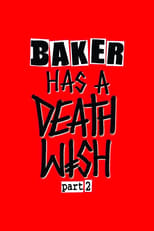 Poster de la película Baker Has a Deathwish Part 2