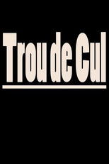 Poster de la película Trou de cul