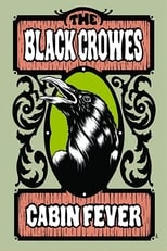 Poster de la película The Black Crowes - Cabin Fever