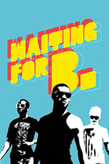 Poster de la película Waiting for B.