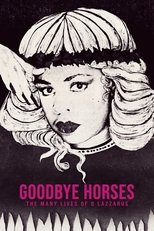 Poster de la película Goodbye Horses: The Many Lives of Q Lazzarus