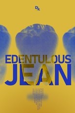 Poster de la película Edentulous Jean