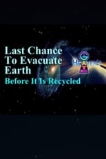 Poster de la película Last Chance to Evacuate Earth Before It's Recycled