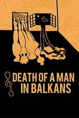 Poster de la película Death of a Man in the Balkans