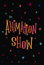Poster de la película The Animation Show / Intermission in the Third Dimension / The End of the Show