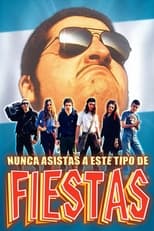 Poster de la película Nunca asistas a este tipo de fiestas