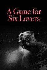 Poster de la película A Game for Six Lovers